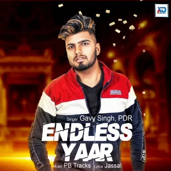 Endless Yaar by Gavy Singh