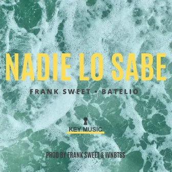 Nadie Lo Sabe by FRANSUI