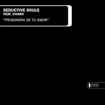 Prisionera De Tu Amor by Seductive Souls