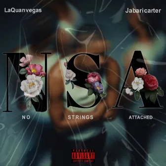 NSA(no strings attached) by Jabari Carter II