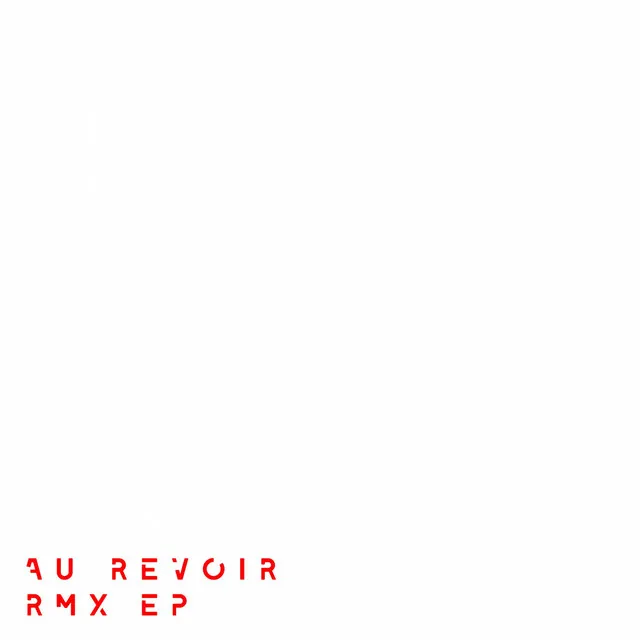 Au Revoir - Devin James, loufre & niro Remix