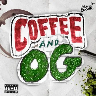 Coffee & OG by Black Cobain