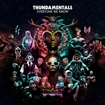 Everyone We Know by Thundamentals