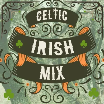 Celtic Irish Mix by Unknown Artist