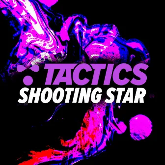 Shooting Star by TACTICS