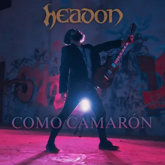 Como Camarón by Headon