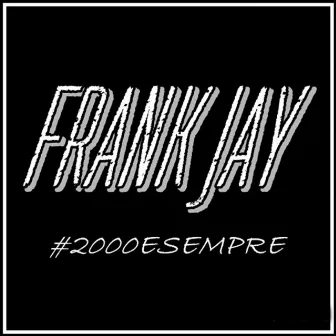 #2000esempre by Frank Jay