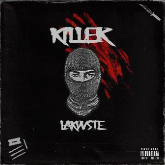 KILLER by LaKwste