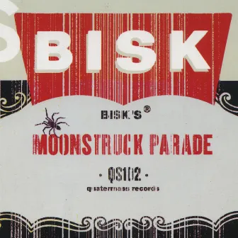 Moonstruck Parade by Bisk