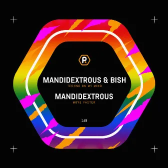 Techno On My Mind / Move Faster by Mandidextrous