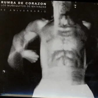 Rumba De Corazón by Los Muñequitos De Matanzas