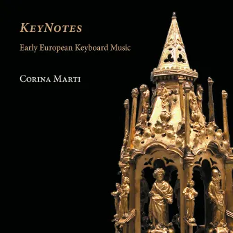 KeyNotes: Early European Keyboard Music by Corina Marti