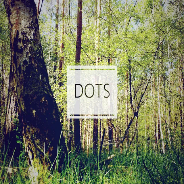 Dots