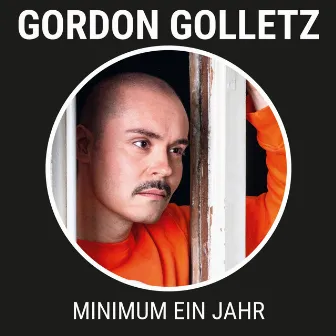 Minimum ein Jahr by Gordon Golletz