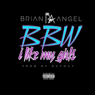 BBW by Brian Angel