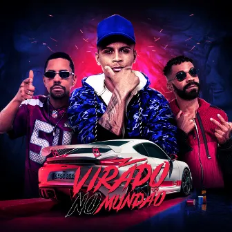 Virado no Mundão by Consciência Gangsta