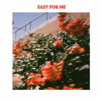 Easy for Me by Charles Rojas