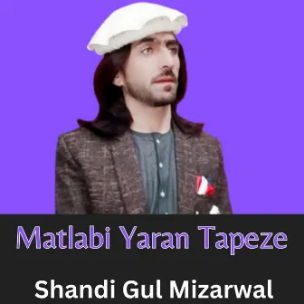 Matlabi Yaran Tapeze by Shandi Gul Mizarwal