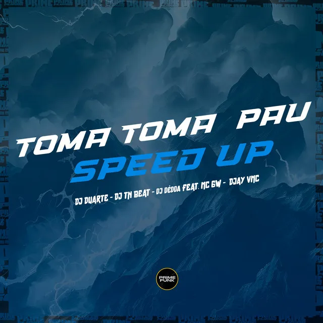 Toma Toma Pau - Sped Up