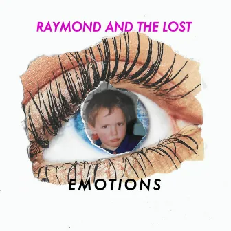 Emotions by Raymond and the Lost