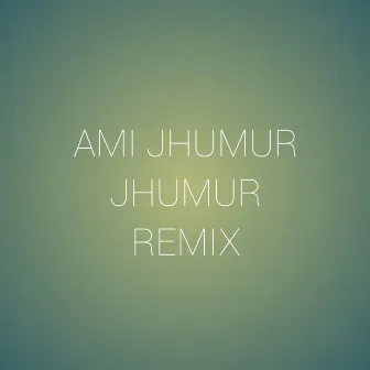 Ami Jhumur Jhumur (Remix) by Mallik Mahato