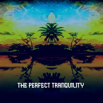 The Perfect Tranquility by Joker Beats