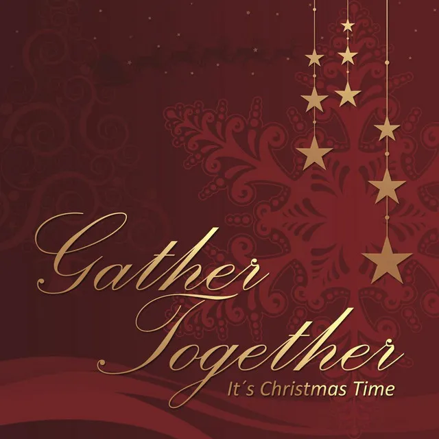 Gather Together (It´s Christmas Time)