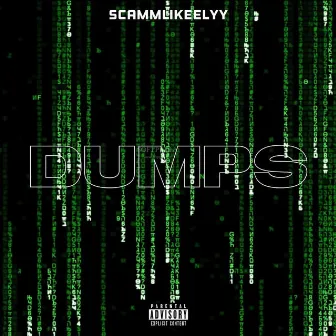 Dumps by Scammlikeelyy