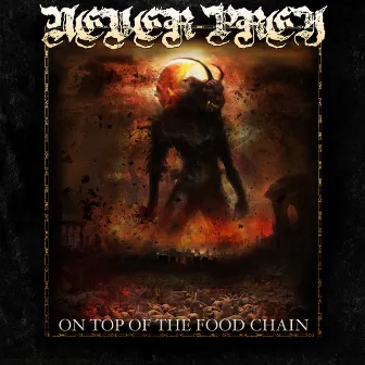 On Top of the Food Chain by Never Prey