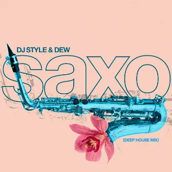 Saxo (Deep House Mix) by Dew