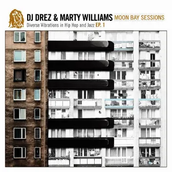 Moon Bay Sessions: Diverse Vibrations in Hip Hop and Jazz Ep. 1 by Marty Williams