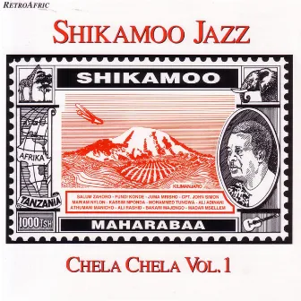 Chela Chela Vol. 1 by Shikamoo Jazz