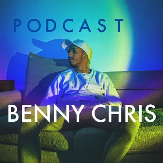 PODCAST by Benny Chris