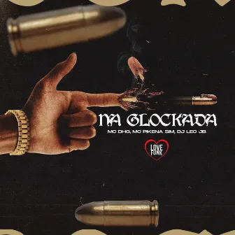 Na Glockada by Mc DHG