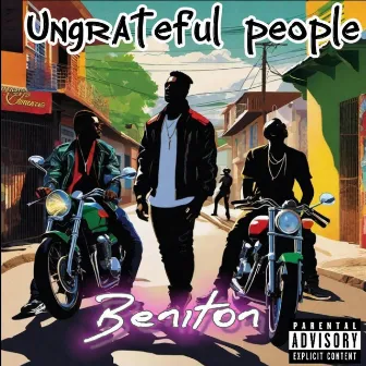 Ungrateful people by Beniton