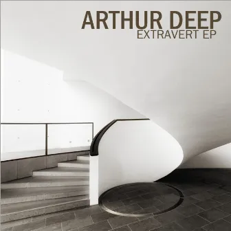 Extravert EP by Arthur Deep