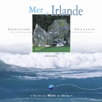 Toutes Les Mers Du Monde: Mer D'irlande by Ayuthya