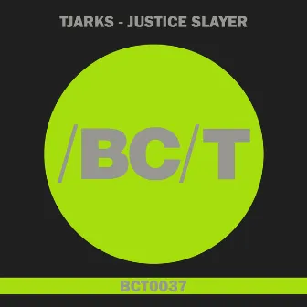 Justice Slayer by Tjarks