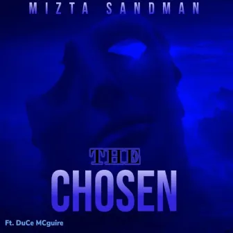 The Chosen by Mizta Sandman