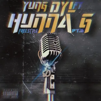 Hunna G Freestyle Pt. 2 by Yung Dyl