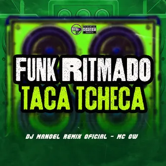 Funk Ritmado Taca Tcheca by DJ Manoel Remix Oficial