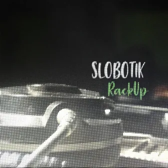 Rack Up by Slobotik