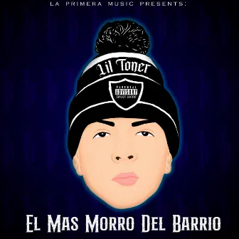 El Más Morro Del Barrio by Lil Toner