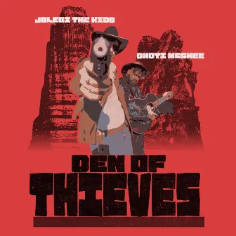 Den Of Thieves by Jalebi The Kidd