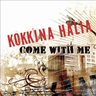 Come With Me by Kokkina Halia