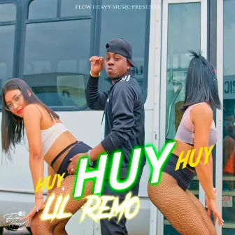 Huy huy huy by Lil Remo