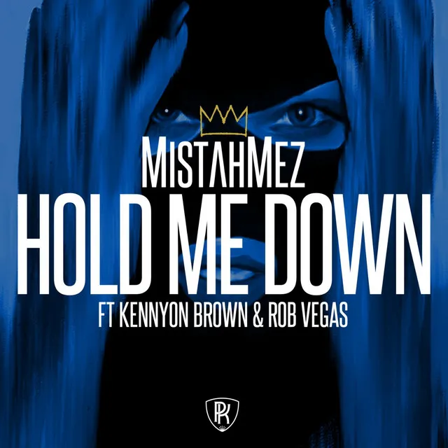 Hold Me Down (feat. Kennyon Brown & Rob Vegas)