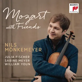 Mozart with Friends by Nils Mönkemeyer