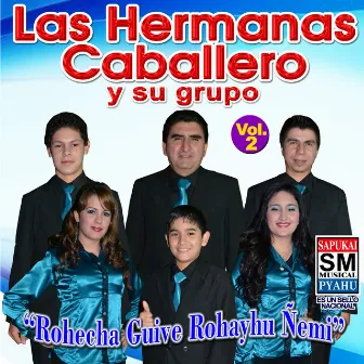 Rohecha Guive Rohayhu Ñemi, Vol. 2 by Las Hermanas Caballero y Su Grupo