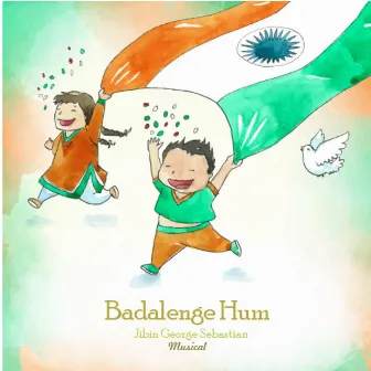 Badalenge Hum by Jibin George Sebastian